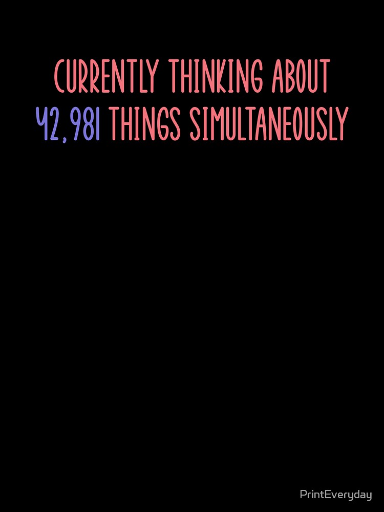 Overthinking | Overthinker | Brain Tabs | Corporate Life by PrintEveryday