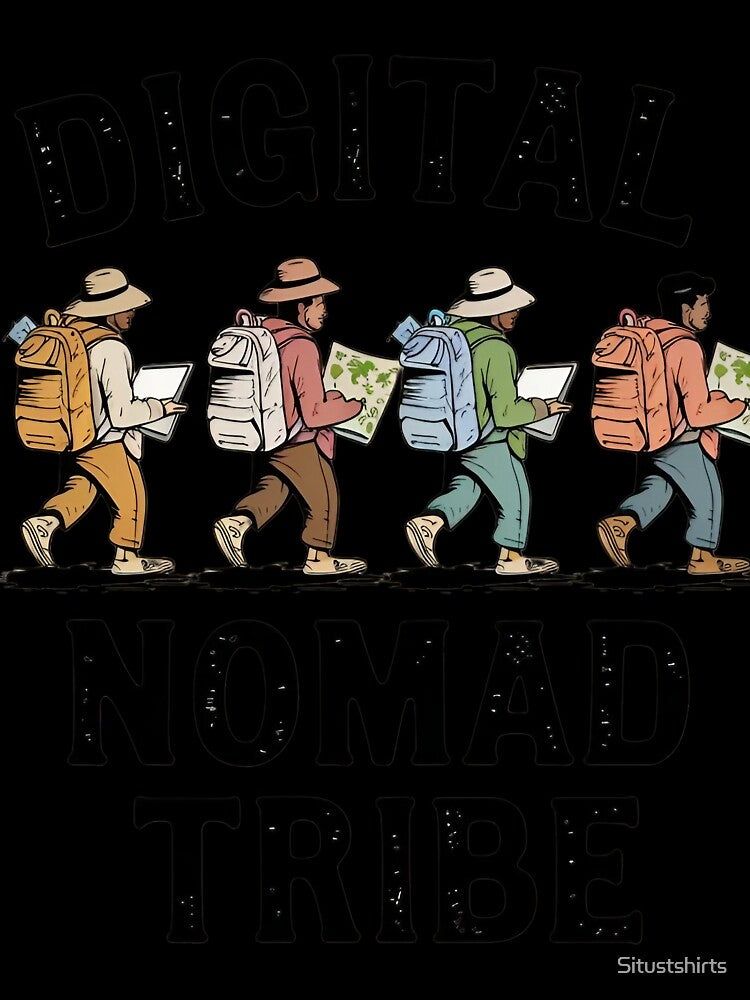 Digital Nomad Tribe by Situstshirts