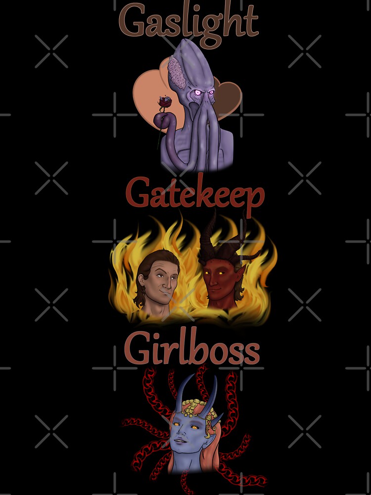 Gaslight Gatekeep Girlboss in Faerun by JenivereDomino
