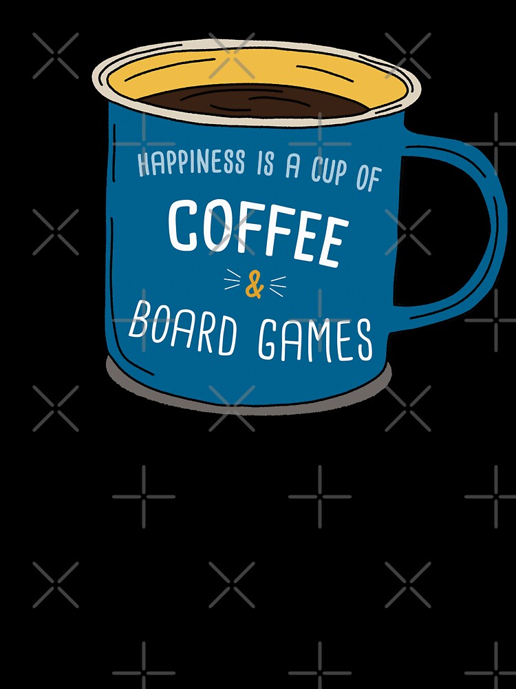 Board Games & Coffee is happiness by orlumbuspirate