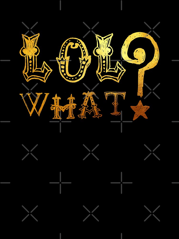 LOL what!? by crazycollective