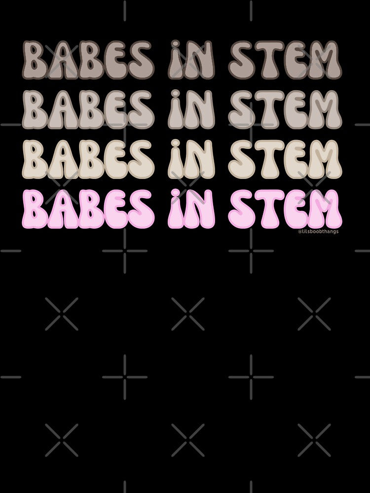 Babes in STEM. v11a | @lilsboobthangs by lilsboobthangs