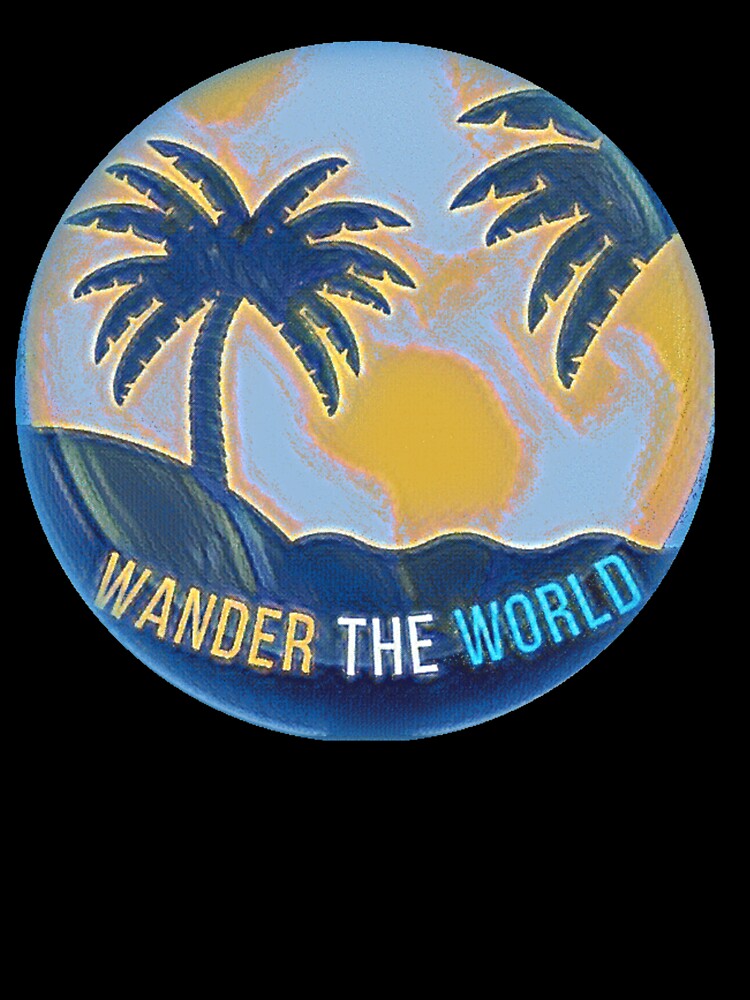 Travel Wander The World by hempress