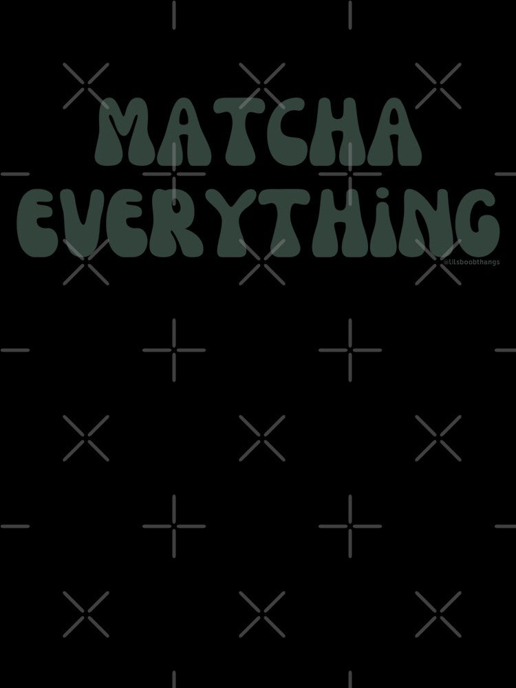 Matcha Everything. v1 | @lilsboobthangs by lilsboobthangs