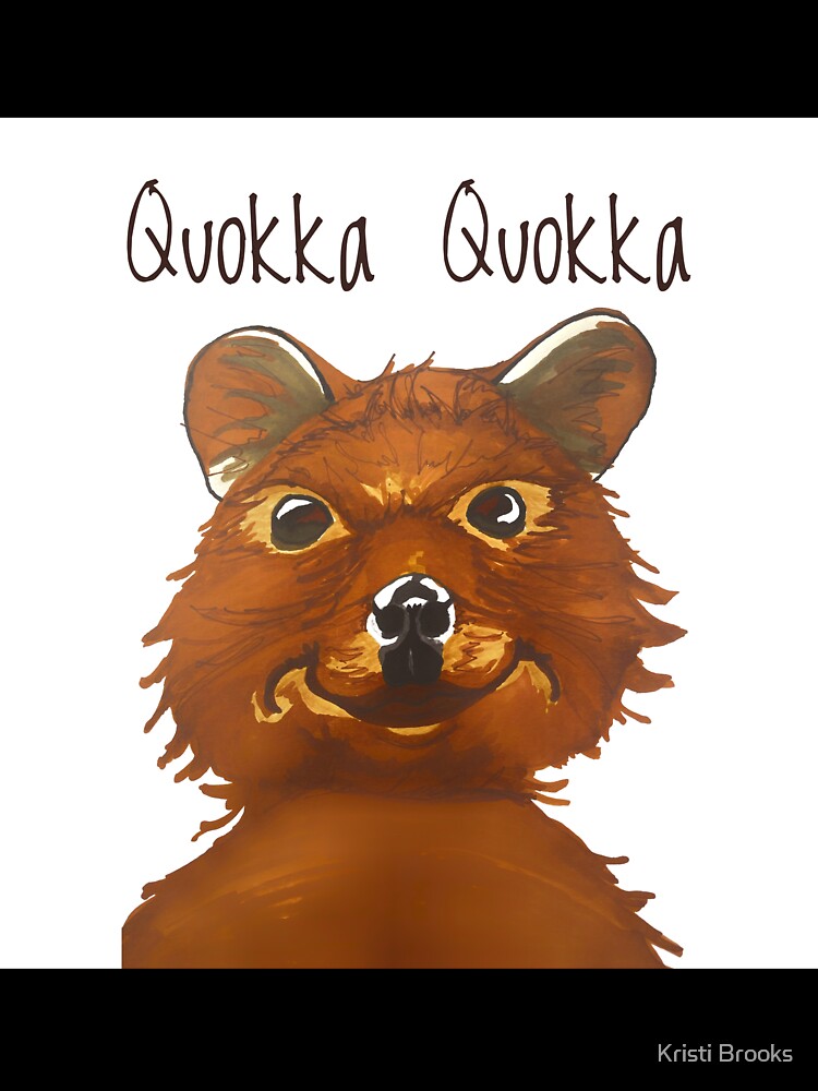 Quokka Quokka by Kristi Brooks