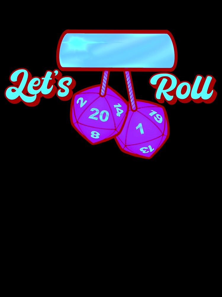 Let's Roll (Purple Version) by Ye Olde Dungeons & Dragons Lorecast Shoppe