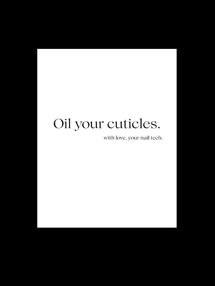 Nail tech - oil your cuticles Minimalistic by thatnailtech