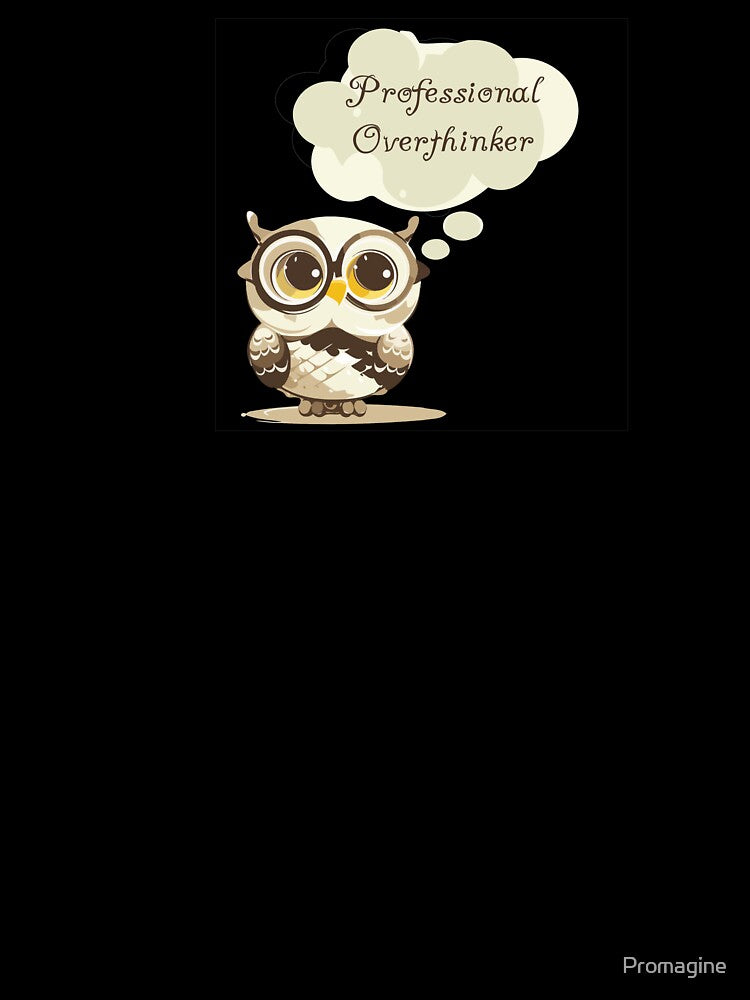 Professional Overthinker by Promagine