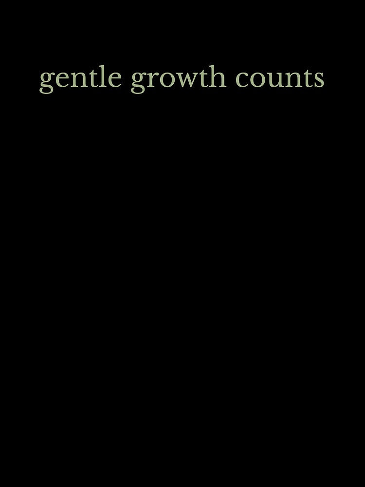 Gentle Growth Counts - Growth Mindset Mental Health by GentleBecoming