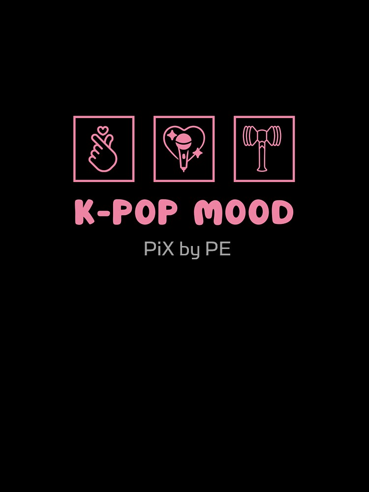 K-Pop Mood – K-Pop Fan Design with Lightstick and Microphone by PiX by PE