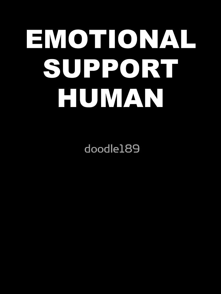 Emotional Support Human - Funny Pet Parent Tee by doodle189