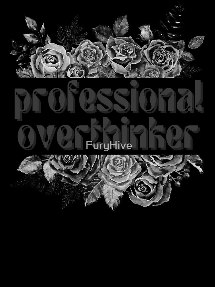Professional Overthinker by FuryHive