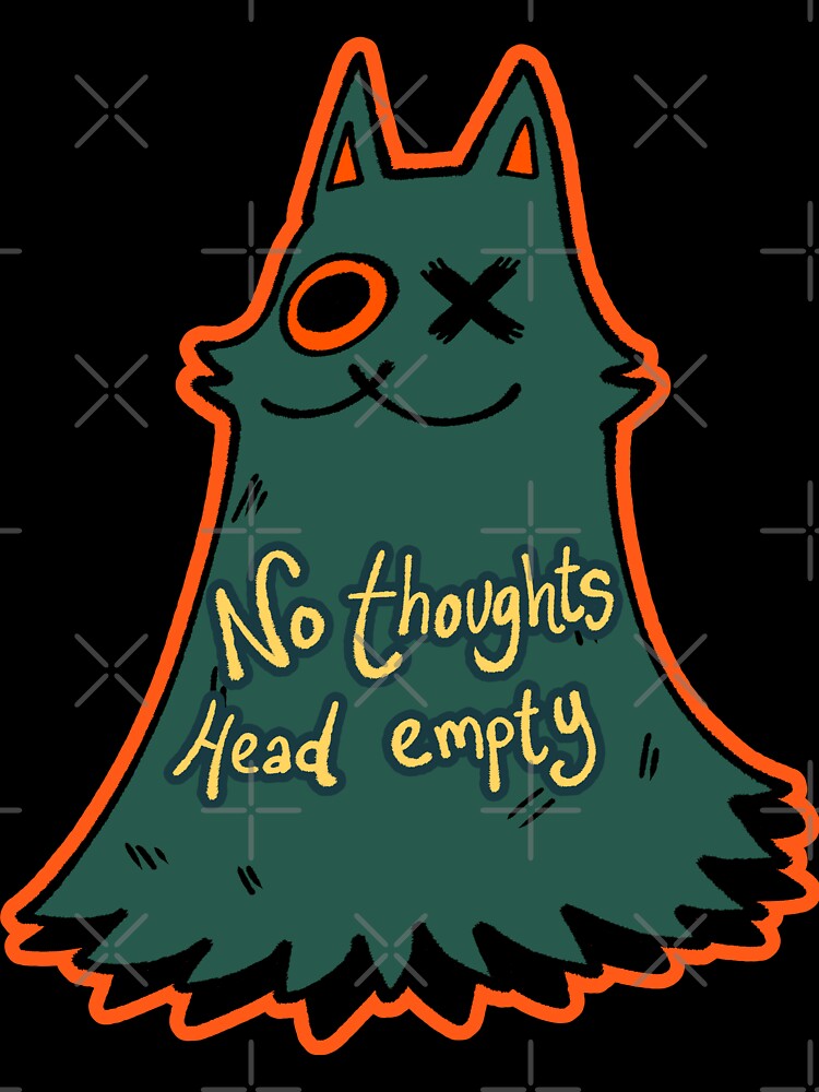No Thoughts Head Empty Lulu by WizzyMcPuffy