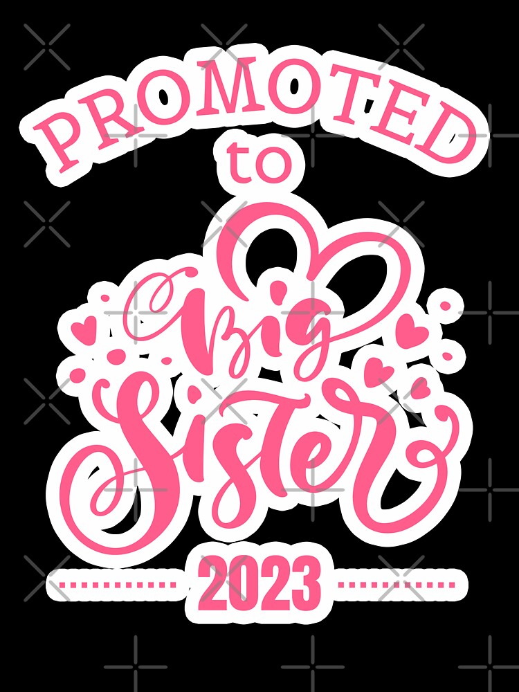 Promoted to big sister 2023 hearts and white outline by Lady-Frost