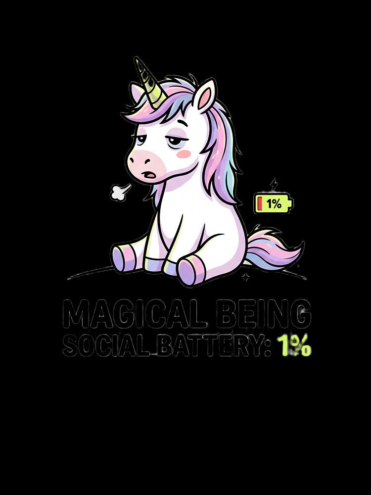 Magical Being, Social Battery 1% (Funny Unicorn Meme) by Chartreuse Unicorn