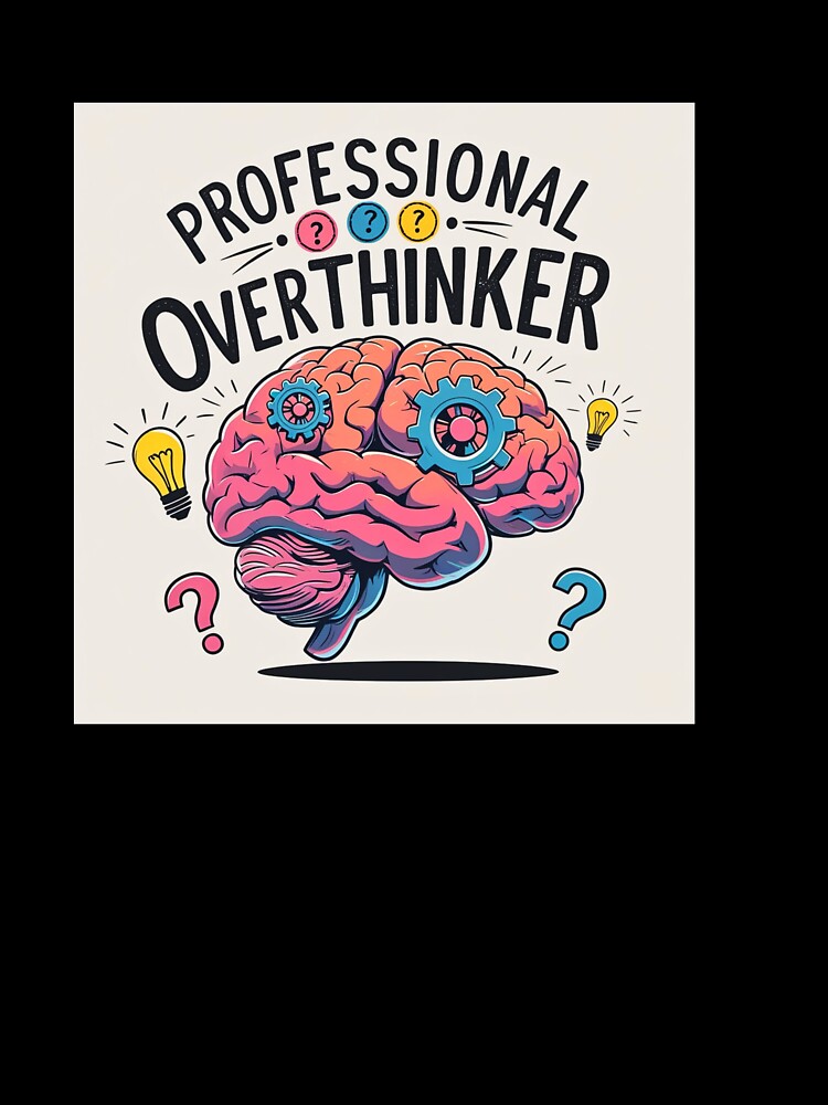 Overthinker Humor T-Shirt - "Professional Overthinker by trendpotion
