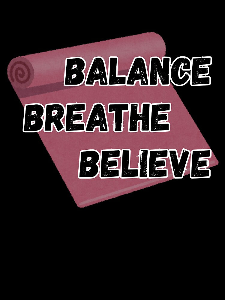 Balance Breath Believe by ZenAuraBoutique