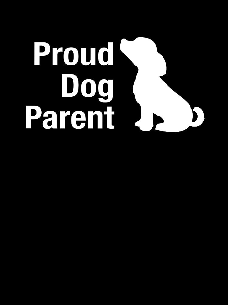 Proud Dog Parent (White) by RazorBrain