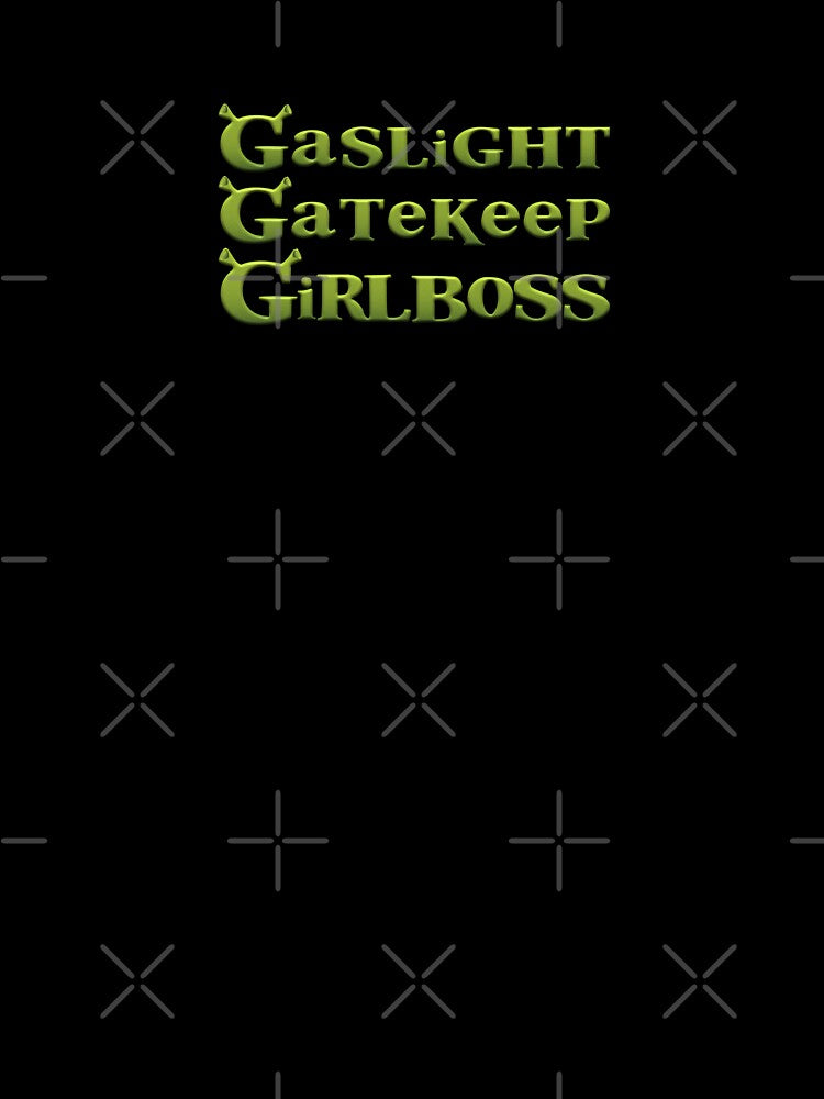 shrek - gaslight gatekeep girlboss by acciojoy