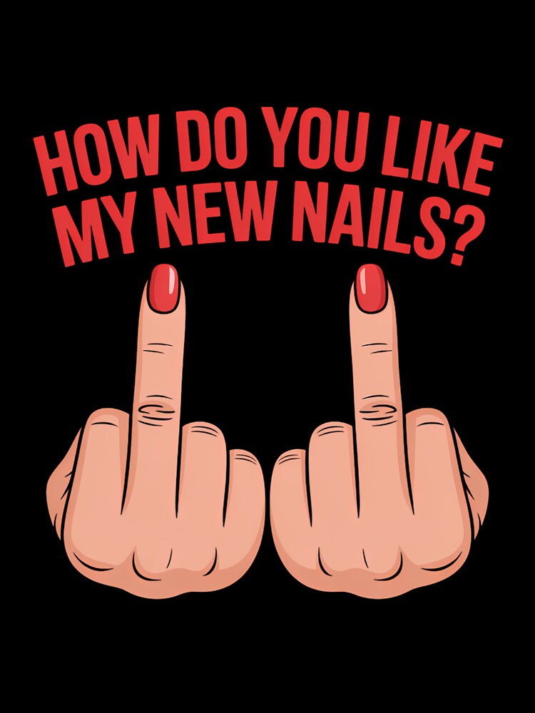 Funny Nail Technician Middle Finger Joke by comptorasunfia