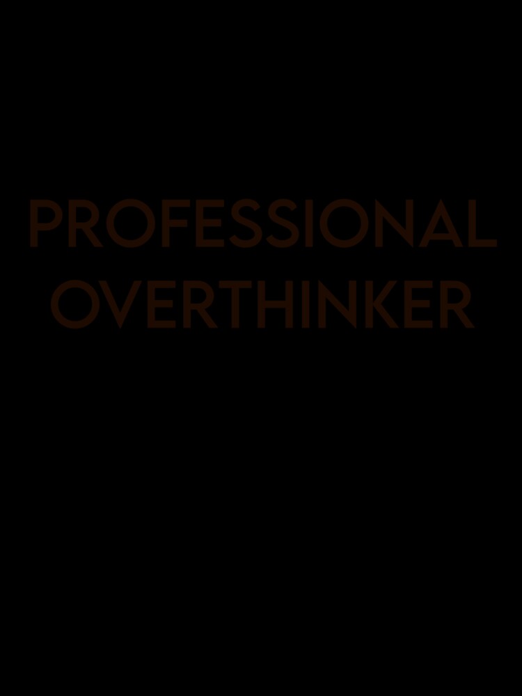 Professional Overthinker — Funny Anxiety Sticker for Overthinkers by MYNDesigns
