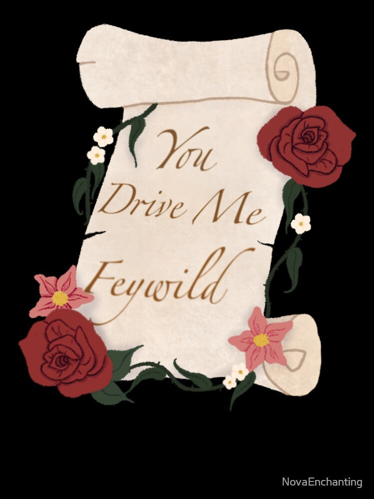 You Drive me Feywild by NovaEnchanting
