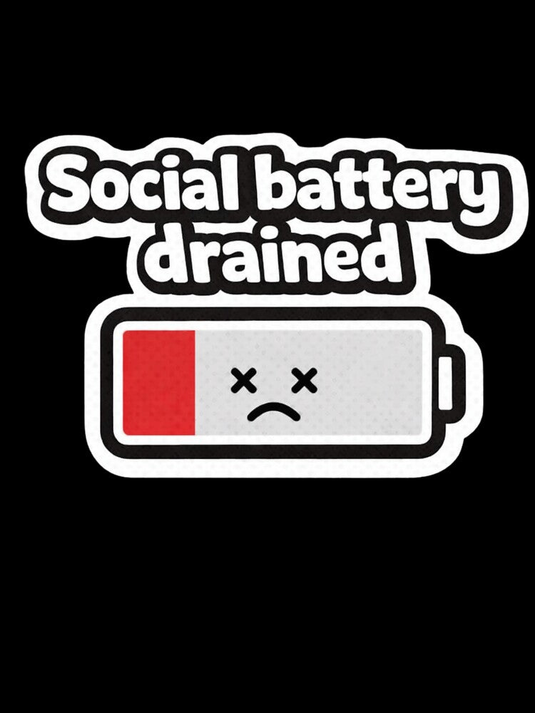 Social Battery Drained Sticker | Introvert Meme | Funny Low Energy Social Humor. by Amr Darwish Graphic designer