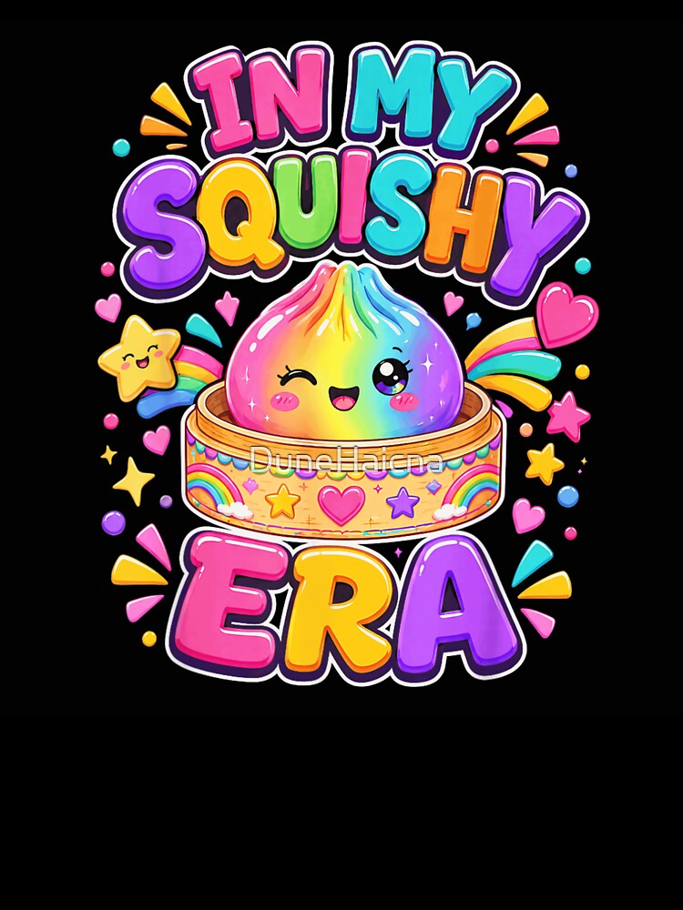In My Squishy Era Cute Rainbow Kawaii Dumpling Aesthetic Design by DuneHaicna