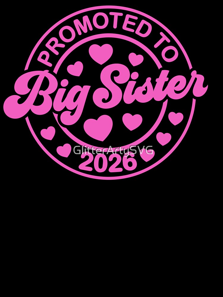 Promoted to Big Sister 2026 by GlitterArtySVG