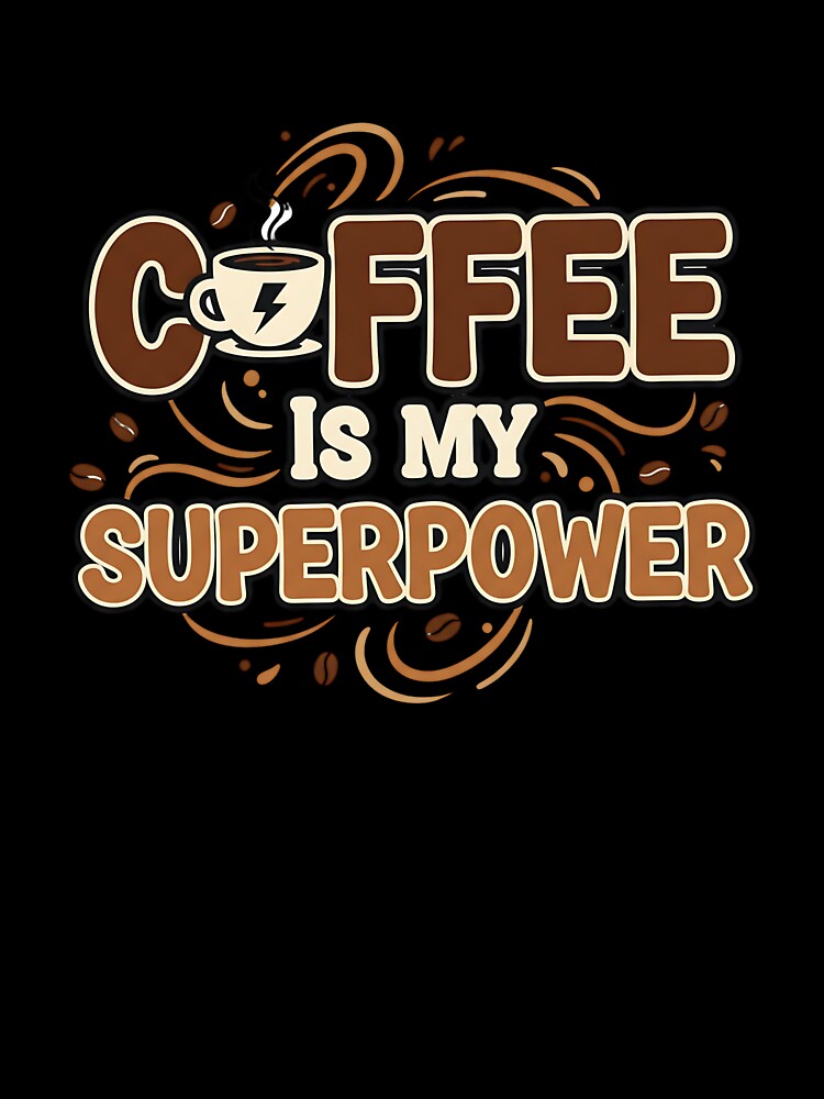 Coffee Is My Superpower Shirt – Funny Barista & Coffee Lover Tee by Muzgle
