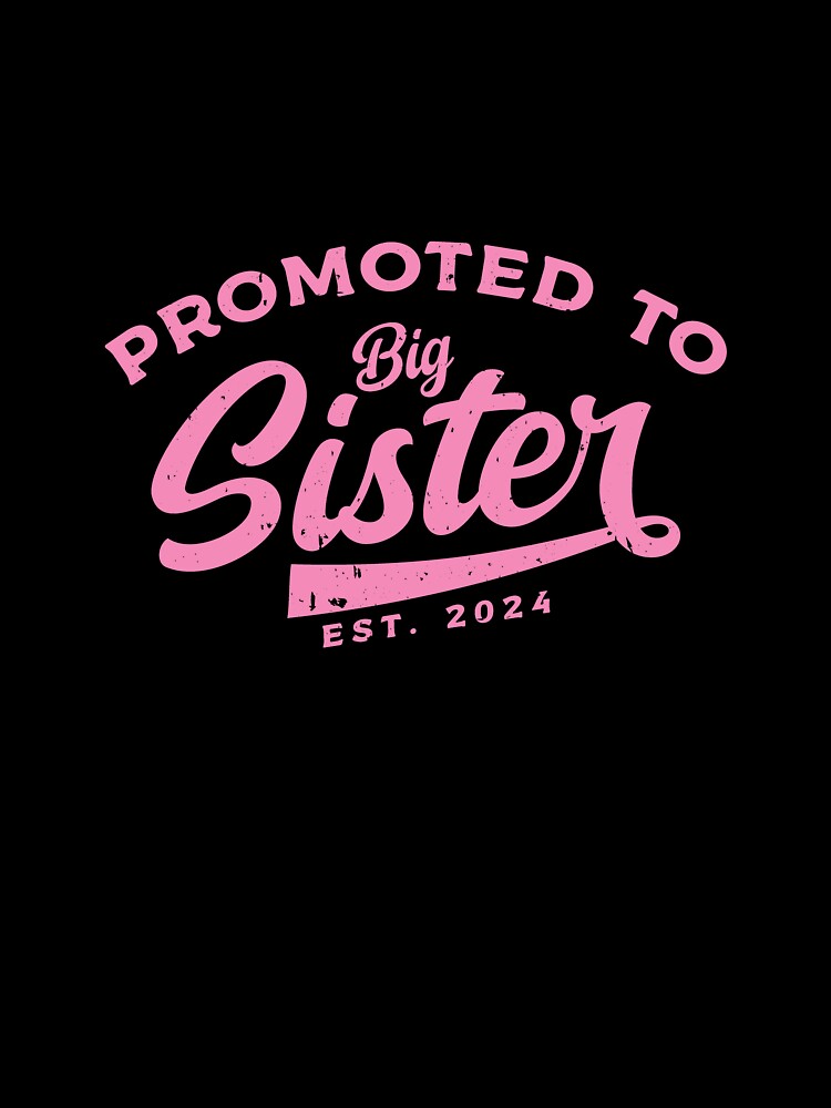 Promoted To Big Sister 2024, Soon to Be Sister Vintage by dannybel