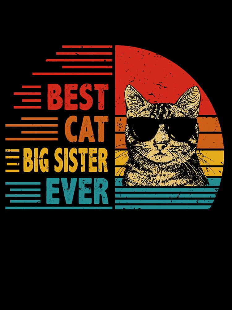Vintage Retro Best Cat Big Sister Ever Funny Cat Lover Mother's Day Gift by EdwinaEmmanoiCo