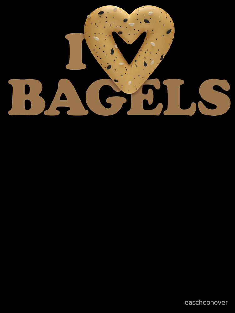 I Love Bagels by easchoonover