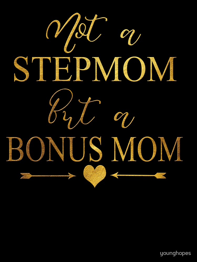Not A Stepmom But a Bonus Mom- Mothers Day Gifts by younghopes