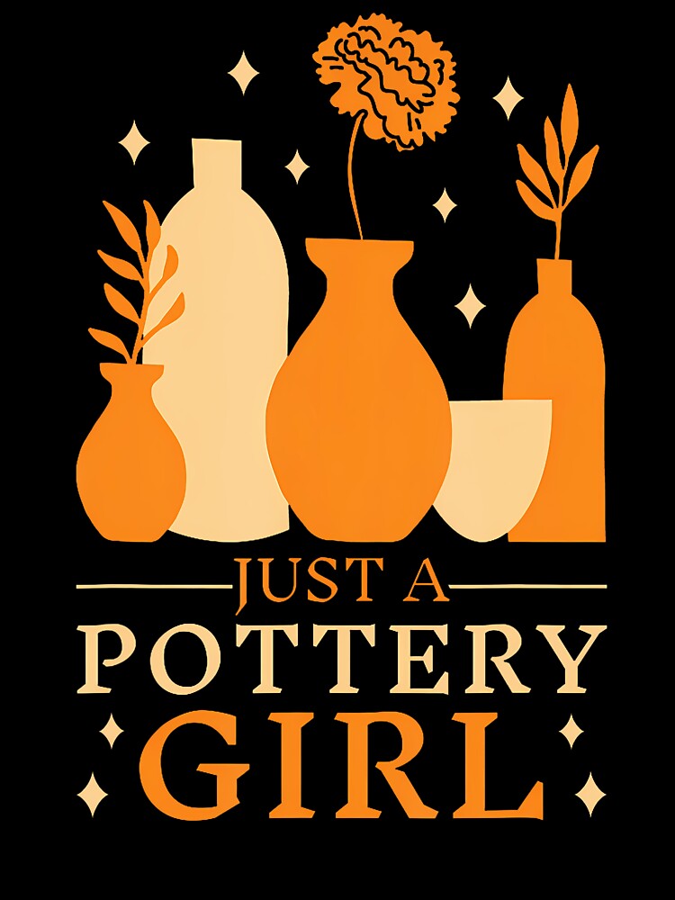 Potter Ceramic Clay - Handcraft Just A Pottery Girl by ElaineEsther