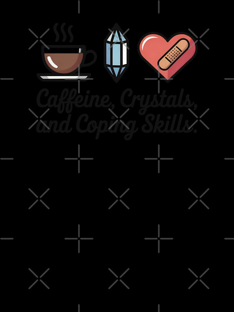 Caffeine, Crystals, And Coping Skills by CrypticHMystic