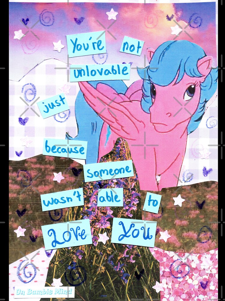 Your're not unlovable just because someone wasn't able to love you by OnBambisMind