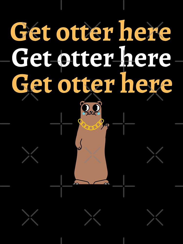 Get Otter Here V3 by DearSunny
