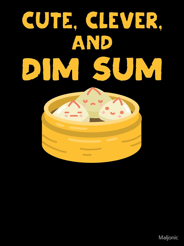 Cute Clever and Dim Sum Funny Dumpling Pun by Maljonic
