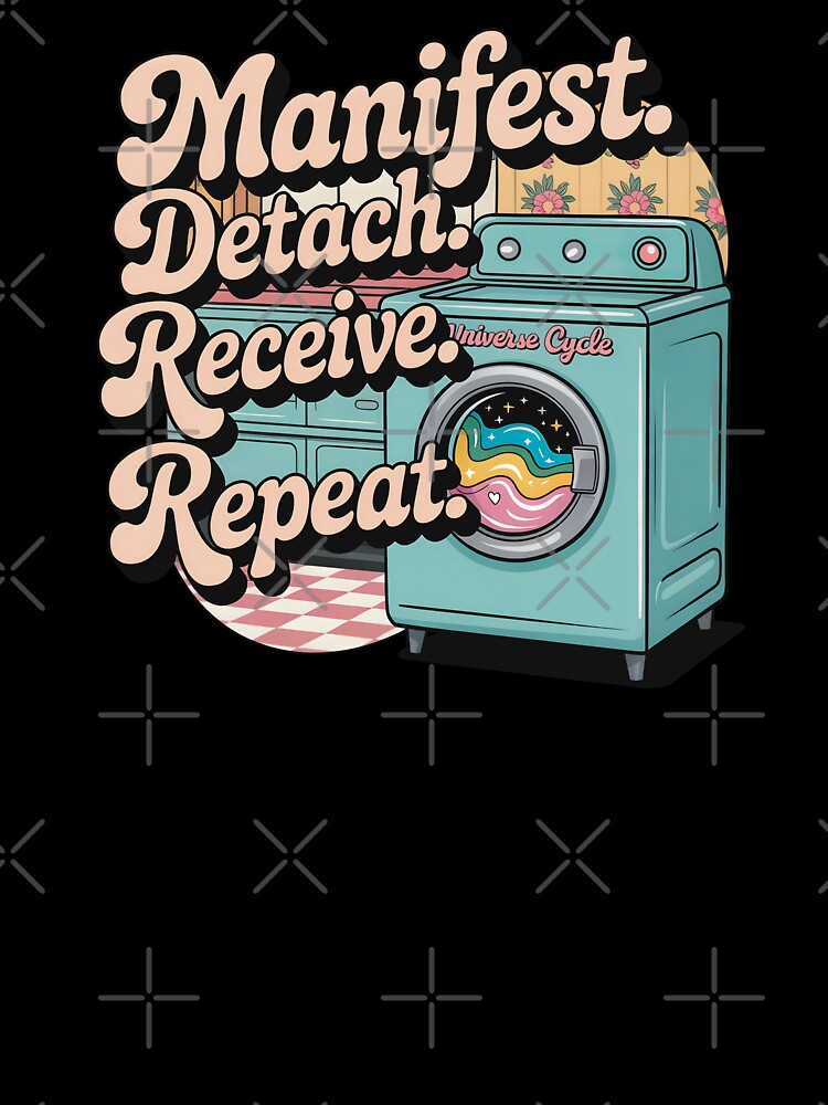 Manifest. Detach. Receive. Repeat. by CrypticHMystic