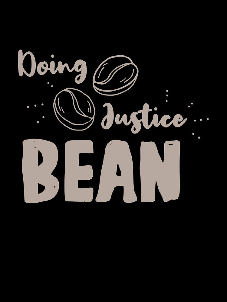 Doing Justice Bean by TheFlipRepublic