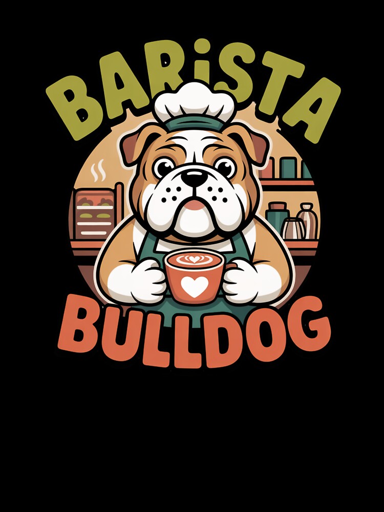 Barista Bulldog by LaurannaDesign