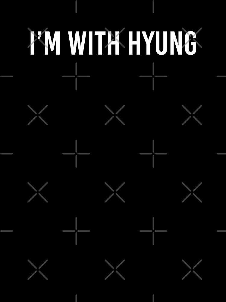 I'm With Hyung by MbyMorganK