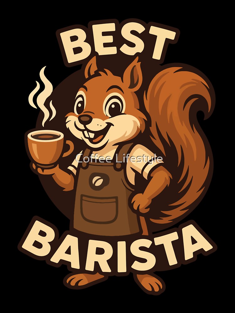 Best Barista – Squirrel Design for Energetic Coffee Lovers by Coffee Lifestyle