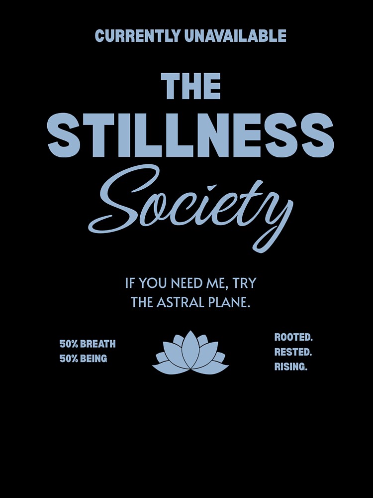 The Stillness Society – Spiritual Wellness & Meditation Design by shoporbitapparel