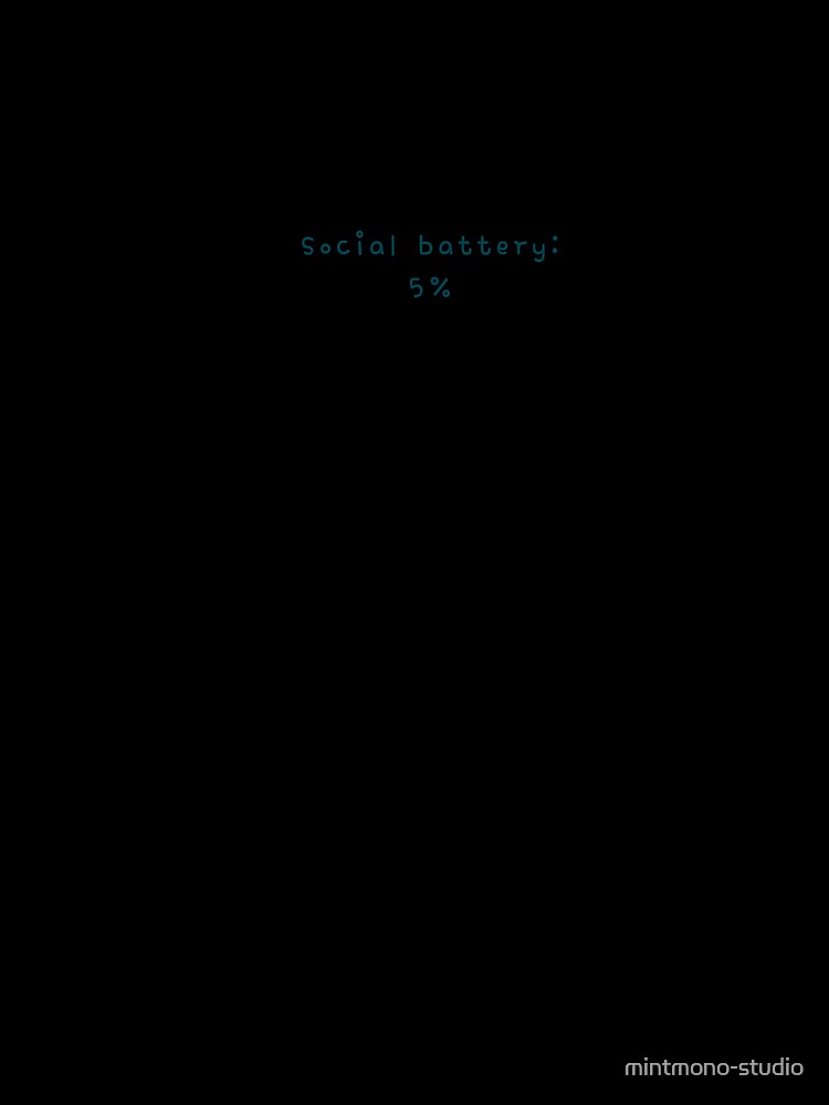 Social Battery 5 Percent - Funny Introvert Mood Design by mintmono-studio