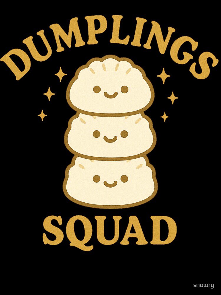 Dumpling Squad funny Dumplings fan by snowry