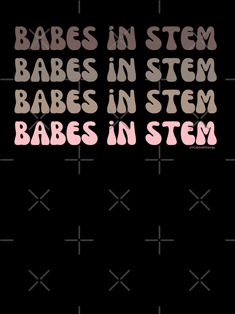 Babes in STEM. v1a | @lilsboobthangs by lilsboobthangs