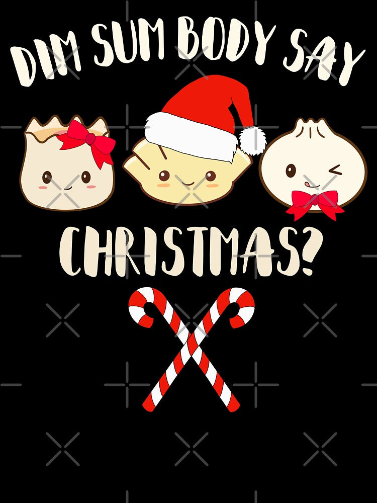 dim sum body say christmas cute by champagnemoment