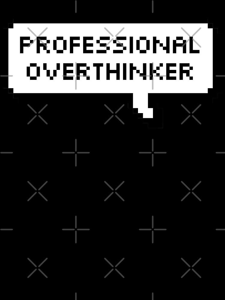Professional Overthinker Text by Sour Soul